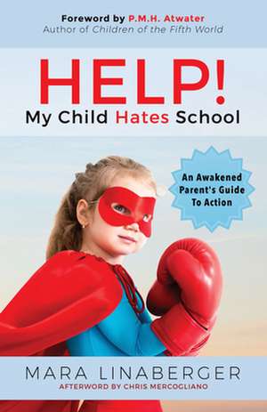 Help! My Child Hates School de Mara Linaberger