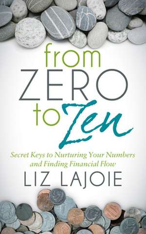 From Zero to Zen de Liz Lajoie