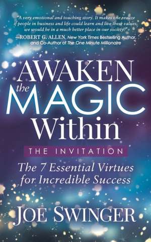 Awaken the Magic Within: ...the Invitation de Joe Swinger