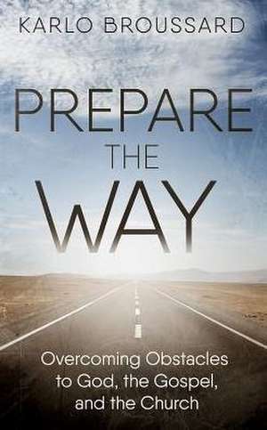 Prepare the Way: Overcoming OB de Karlo Broussard