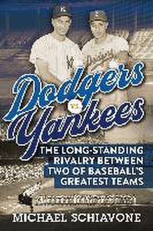 Dodgers vs. Yankees de Michael Schiavone