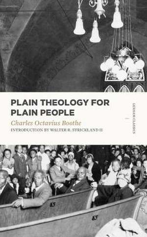 Plain Theology for Plain People de Walter R. Strickland Ii