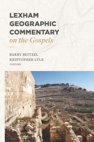 Lexham Geographic Commentary on the Gospels de Barry Beitzel