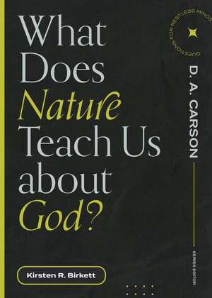 What Does Nature Teach Us about God? de Kirsten R. Birkett