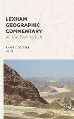 Lexham Geographic Commentary on the Pentateuch de Barry J. Beitzel