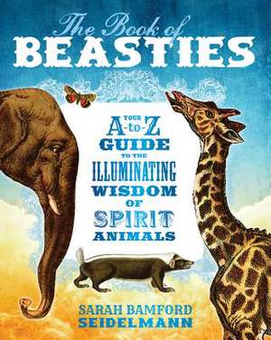 The Book of Beasties de Sarah Bamford Seidelmann