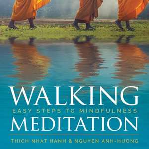 Walking Meditation de Thich Nhat Hanh