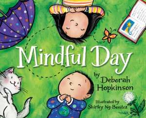 Mindful Day de Deborah Hopkinson