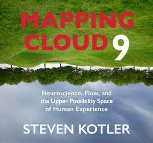 Kotler, S: Mapping Cloud Nine de Steven Kotler