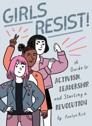 Girls Resist! de Kaelyn Rich