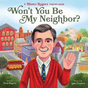 Won't You Be My Neighbor? de Fred Rogers