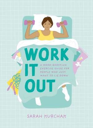 Work It Out de Sarah Kurchak