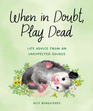 When in Doubt, Play Dead de Ally Burguieres