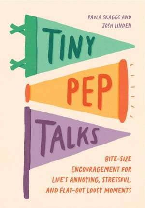 Tiny Pep Talks de Paula Skaggs