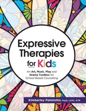 Expressive Therapies for Kids de Kimberley Plamiotto