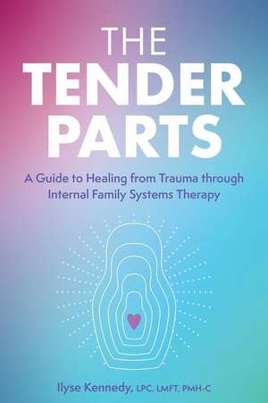 The Tender Parts de Ilyse Kennedy