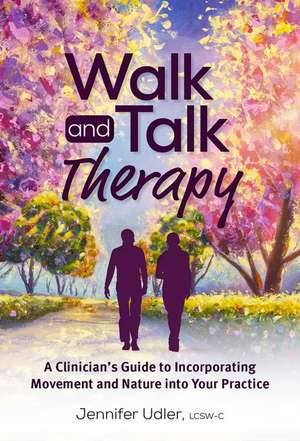 Walk and Talk Therapy de Jennifer Udler