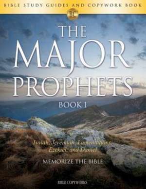 The Major Prophets BOOK 1 de Bible Copyworks