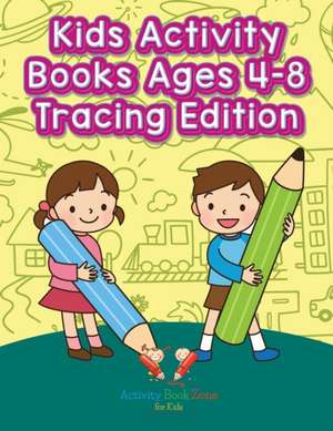 Kids Activity Books Ages 4-8 Tracing Edition de Activity Book Zone for Kids