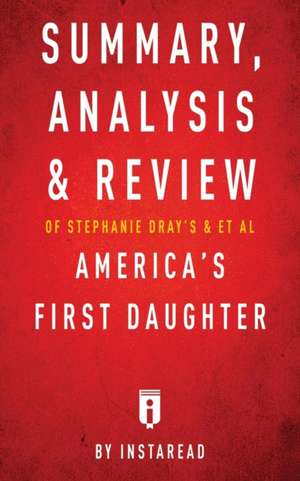 Summary, Analysis & Review of Stephanie Dray's and Laura Kamoie's America's First Daughter by Instaread de Instaread