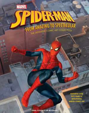 Marvel's Spider-Man: From Amazing to Spectacular de Matt Singer