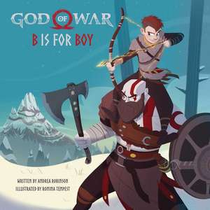 God of War: B Is for Boy: An Illustrated Storybook de Andrea Robinson