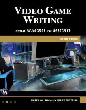 Video Game Writing de Maurice Suckling