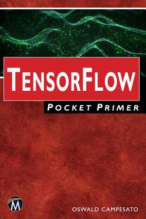 Tensorflow Pocket Primer de Oswald Campesato