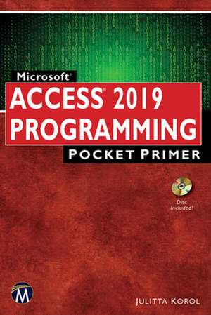 Microsoft Access 2019 Programming Pocket Primer de Julitta Korol