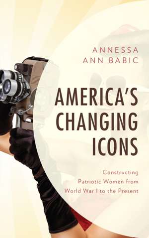 AMERICAS CHANGING ICONS CONSTRCB de Annessa Ann Babic