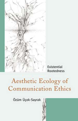 AESTHETIC ECOLOGY OF COMMUNICACB de OEzum UEcok-Sayrak