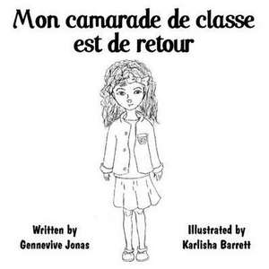 Mon Camarade de Classe Est de Retour (French) de Gennevive Jonas