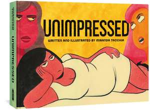 Unimpressed de Miranda Taccia