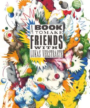 A Book to Make Friends With de Lukas Verstraete