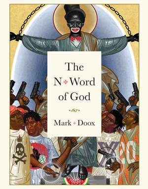 The N-Word of God de Mark Doox