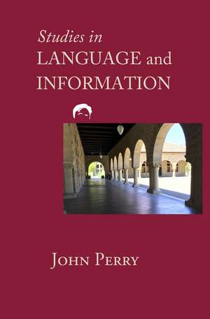 Studies in Language and Information de John Perry