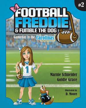 Football Freddie & Fumble the Dog: Gameday in the Carolinas de Marnie Schneider