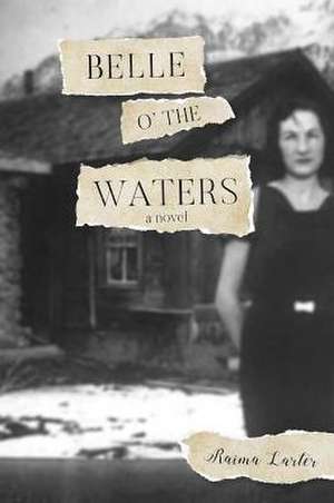 Belle O' the Waters de Raima Larter