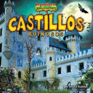 Castillos Ruinosos (Creaky Castles) de Jessica Rudolph