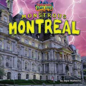 Monstrous Montreal de Joyce Markovics