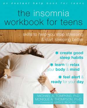 The Insomnia Workbook for Teens de Judith S. Beck