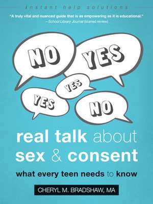 Real Talk about Sex and Consent de Cheryl M Bradshaw