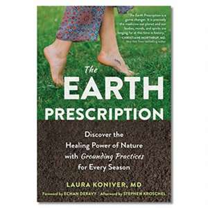 The Earth Prescription de Laura Koniver