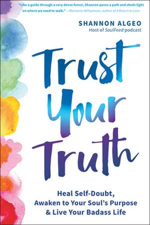 Trust Your Truth de Shannon Algeo