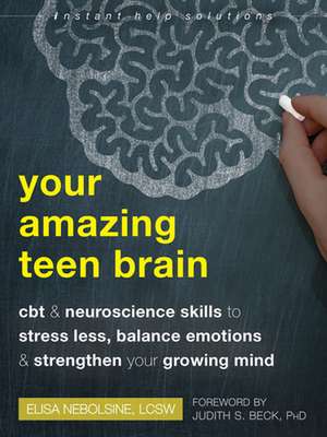 Your Amazing Teen Brain de Elisa Nebolsine