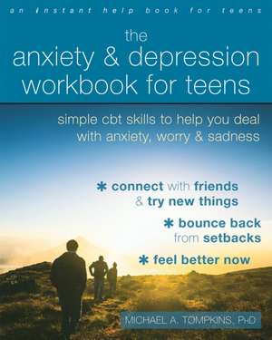 The Anxiety and Depression Workbook for Teens de Michael A. Tompkins