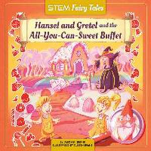 Hansel and Gretel and the All-You-Can-Sweet Buffet de Jason M Burns