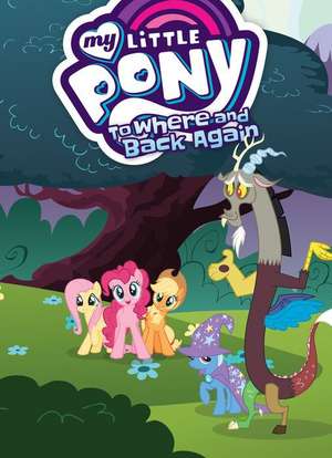 My Little Pony: To Where and Back Again de Josh Haber