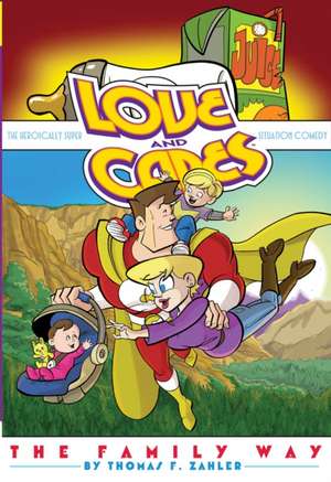 Love and Capes: The Family Way de Thomas F. Zahler