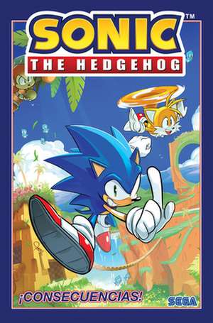 Sonic the Hedgehog, Vol. 1: ¡Consecuencias! (Sonic The Hedgehog, Vol 1: Fallout! Spanish Edition) de Ian Flynn